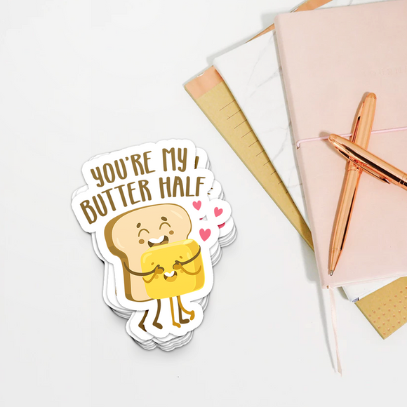You're My Butter Half - Die Cut Sticker - FP04W-ST