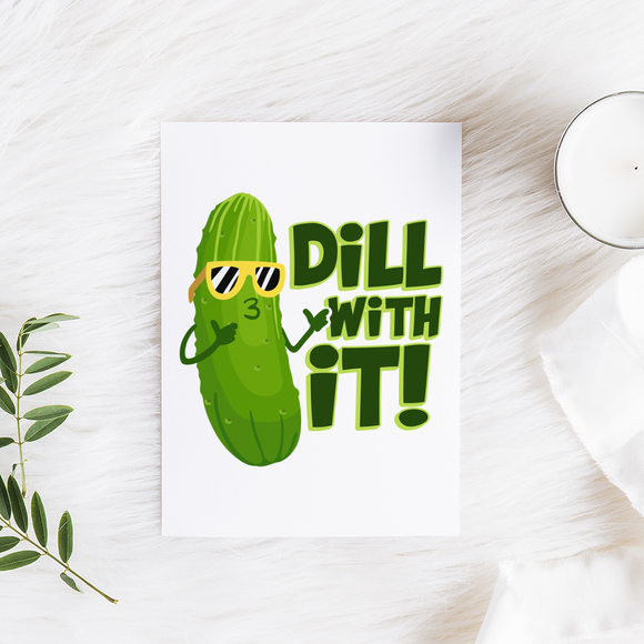 Dill With It - Folded Greeting Card - FP05W-CD