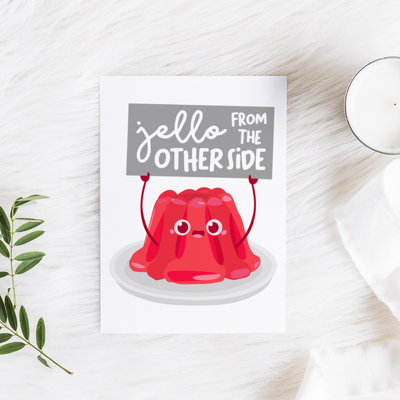 Jello From the Other Side - Folded Greeting Card - FP08W-CD