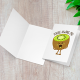 You're Kiwing Me - Folded Greeting Card - FP09W-CD