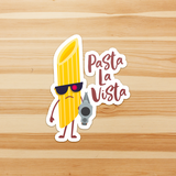 Pasta La Vista - Die Cut Sticker - FP15W-ST