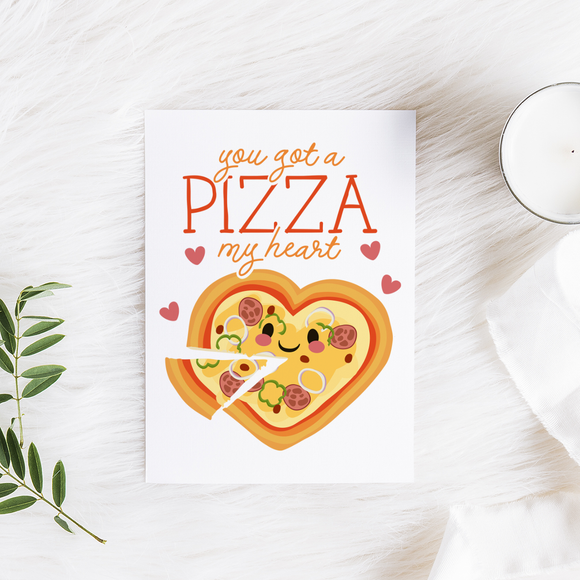 You Got a Pizza My Heart - Folded Greeting Card - FP16W-CD
