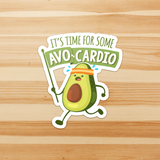 It's Time for Some Avocardio - Die Cut Sticker - FP20B-ST