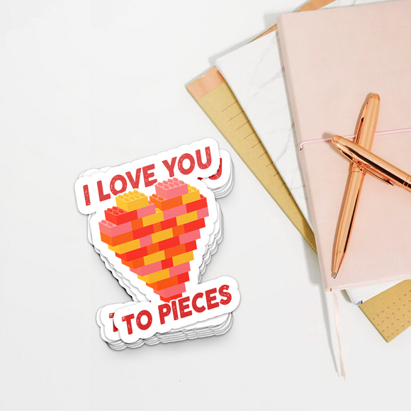 I Love You To Pieces - Die Cut Sticker - FP67W-ST