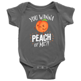 You Wanna Peach of Me - Youth, Toddler, Infant and Baby Apparel - FP30B-APKD
