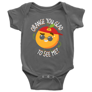 Orange You Glad to See Me - Youth, Toddler, Infant and Baby Apparel - FP14B-APKD
