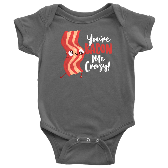 You're Bacon Me Crazy - Youth, Toddler, Infant and Baby Apparel - FP48B-APKD