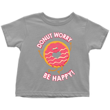 Donut Worry, Be Happy - Youth, Toddler, Infant and Baby Apparel - FP06B-APKD