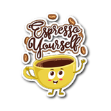 Espresso Yourself - Die Cut Sticker - FP51B-ST