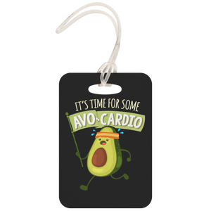 It's Time for Some Avocardio - Luggage Tag - FP20B-LT