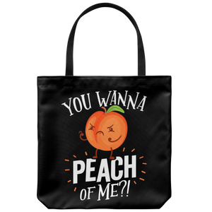 You Wanna Peach of Me - Totebag - FP30B-TB