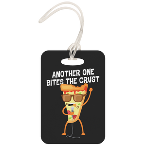 Another One Bites the Crust - Luggage Tag - FP01B-LT