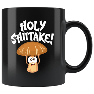 Holy Shiitake - 11oz Black Mug - FP43B-11oz