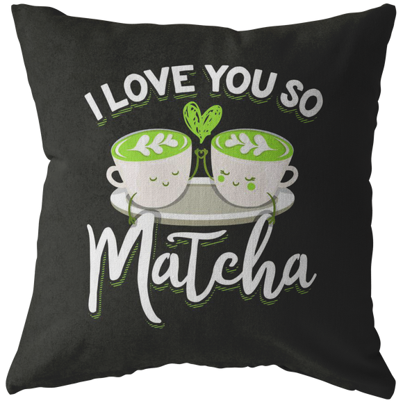 I Love You So Matcha - Throw Pillow - FP38W-THP