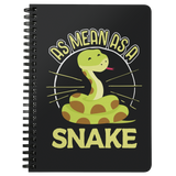As Mean as a Snake - Spiral Notebook - TR25B-NB