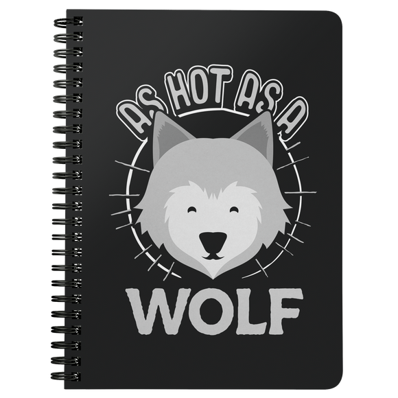 As Hot as a Wolf - Spiral Notebook - TR29B-NB