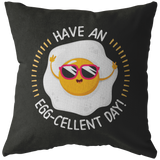 Have an Egg-cellent Day - Throw Pillow - FP34W-THP