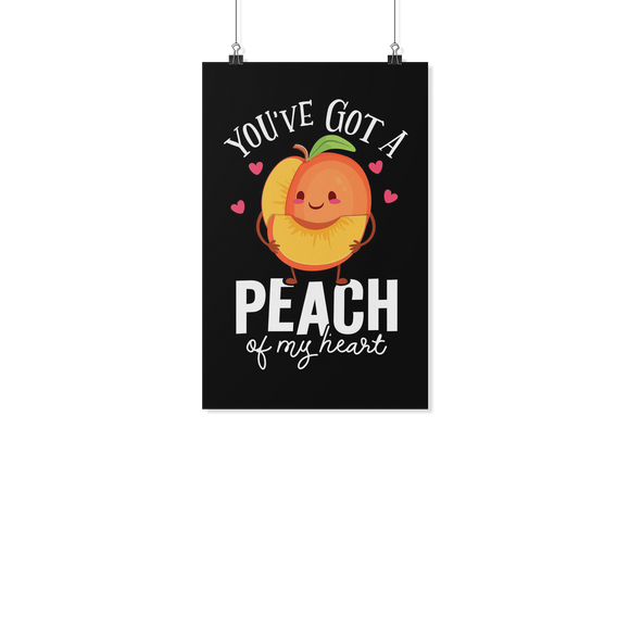 You've Got A Peach Of My Heart - Poster - FP57B-PO