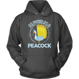 As Proud as a Peacock - Adult Shirt, Long Sleeve and Hoodie - TR19B-APAD