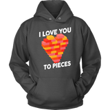 I Love You To Pieces - Adult Shirt, Long Sleeve and Hoodie - FP67B-AP