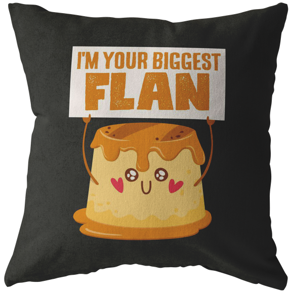 I'm Your Biggest Flan - Throw Pillow - FP24W-THP