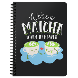 We're a Matcha Made in Heaven - Spiral Notebook - FP12B-NB