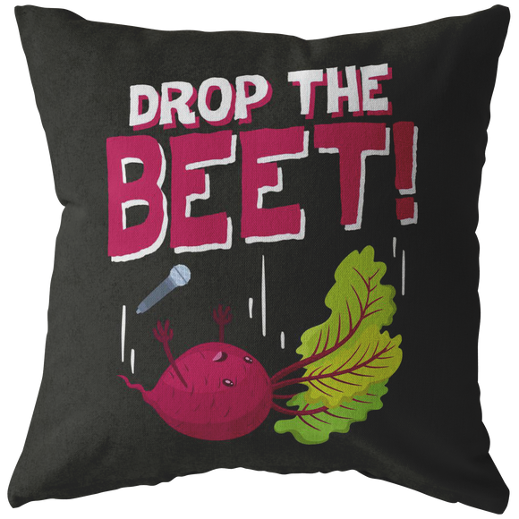 Drop The Beet - Throw Pillow - FP07W-THP