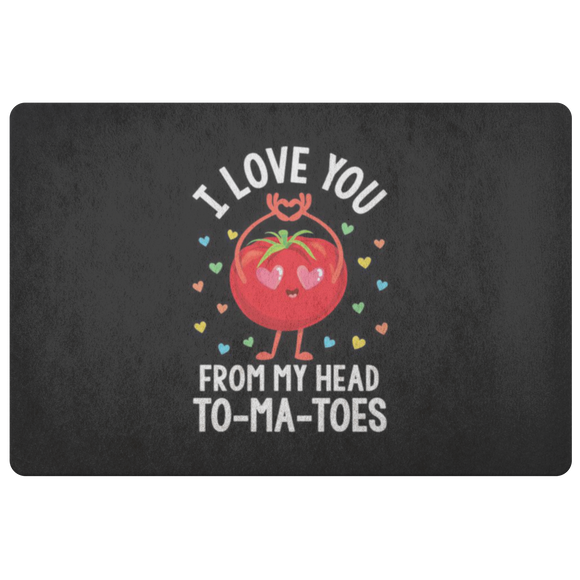 I Love You From My Head To-ma-toes - Doormat - FP44W-DRM