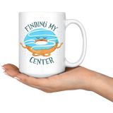 Finding My Center - 15oz White Mug - FP59W-15oz