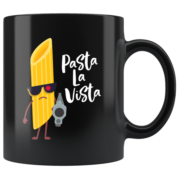 Pasta La Vista - 11oz Black Mug - FP15B-11oz