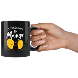 It Takes Two to Mango - 11oz Black Mug - FP19B-11oz