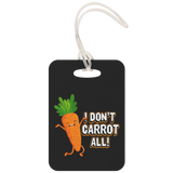 I Don't Carrot All - Luggage Tag - FP50B-LT