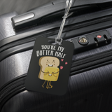 You're My Butter Half - Luggage Tag - FP04B-LT