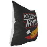 Don't Lose Your Tempura - Throw Pillow - FP27W-THP