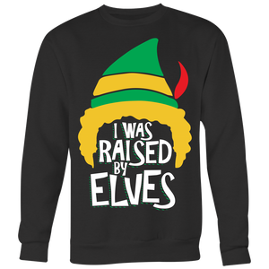 I Was Raised By Elves - Ugly Christmas Sweater Shirt Apparel - CM33B-AP