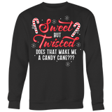Sweet but Twisted Does That Make Me a Candy Cane - Ugly Christmas Sweater Shirt Apparel - CM37B-AP