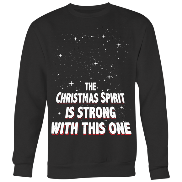 The Christmas Spirit is Strong With This One - Ugly Christmas Sweater Shirt Apparel - CM21B-AP