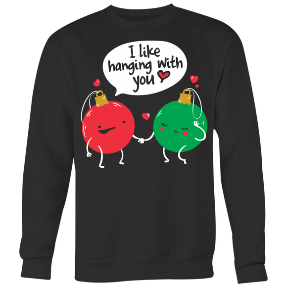 I Like Hanging With You - Ugly Christmas Sweater Shirt Apparel - CM27B-AP