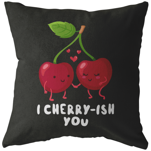 I Cherry-ish You - Throw Pillow - FP87W-THP