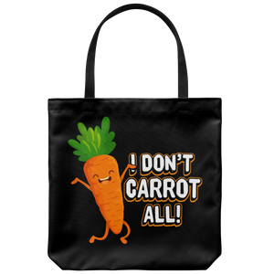 I Don't Carrot All - Totebag - FP50B-TB