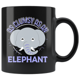As Clumsy as an Elephant - 11oz Mug - TR04B-11oz