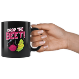 Drop The Beet - 11oz Black Mug - FP07B-11oz