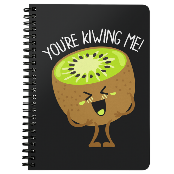 You're Kiwing Me - Spiral Notebook - FP09B-NB
