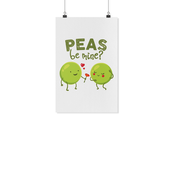Peas Be Mine? - White Poster - FP68B-WPT