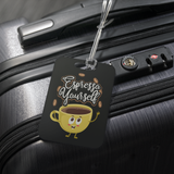 Espresso Yourself - Luggage Tag - FP51B-LT