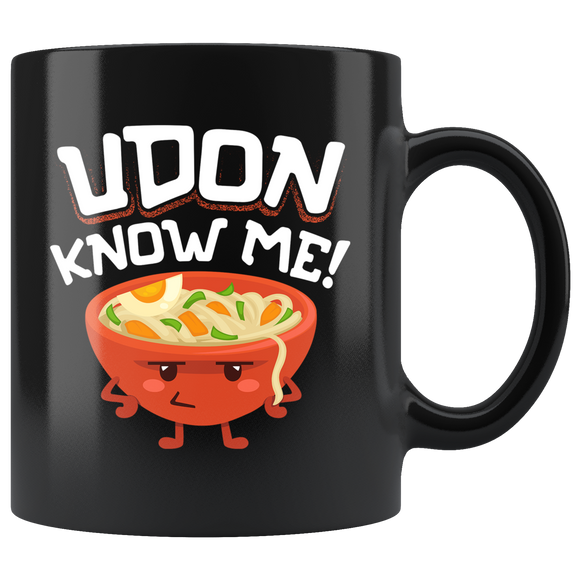 Udon Know Me - 11oz Black Mug - FP40B-11oz