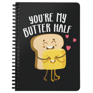 You're My Butter Half - Spiral Notebook - FP04B-NB