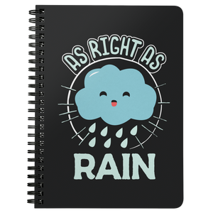 As Right as Rain - Spiral Notebook - TR23B-NB