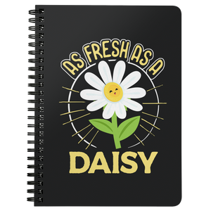 As Fresh as a Daisy - Spiral Notebook - TR02B-NB