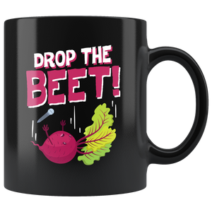 Drop The Beet - 11oz Black Mug - FP07B-11oz